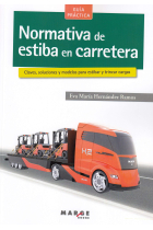 Normativa de estiba en carretera. Claves, soluciones y modelos para estibar y trincar cargas