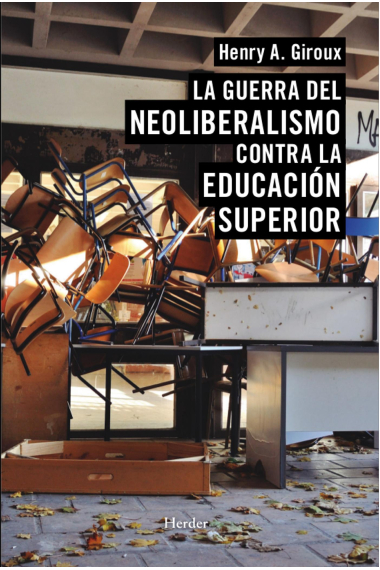 La guerra del neoliberalismo contra la educación superior