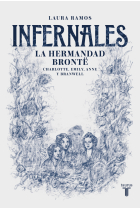 Infernales. La hermandad Brontë: Charlotte, Emily, Anne y Branwell