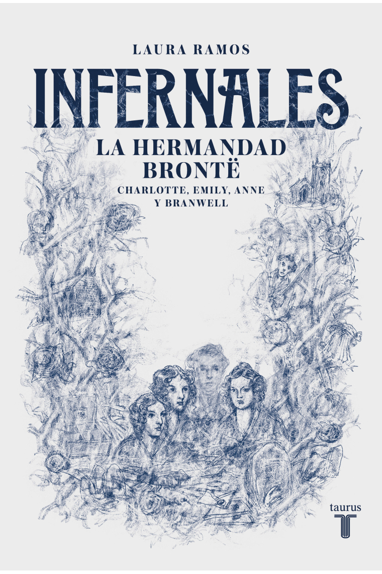 Infernales. La hermandad Brontë: Charlotte, Emily, Anne y Branwell