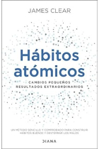 Hábitos atómicos. Cambios pequeños, resultados extraordinarios