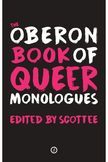 The Oberon Book of Queer Monologues