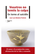 Vosotros no tenéis la culpa. En torno al suicidio