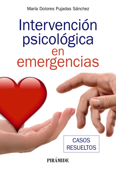 Intervención psicológica en emergencias. Casos resueltos