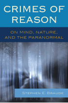 Crimes of Reason: On Mind, Nature, and the Paranormal