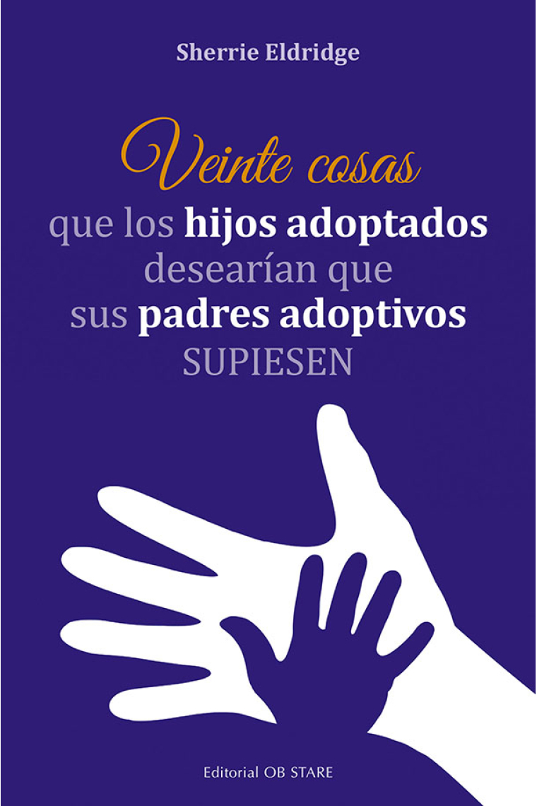 Veinte cosas que los hijos adoptados desearían que sus padres adoptivos supiesen