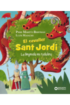 El cavaller Sant Jordi. La llegenda en rodolins