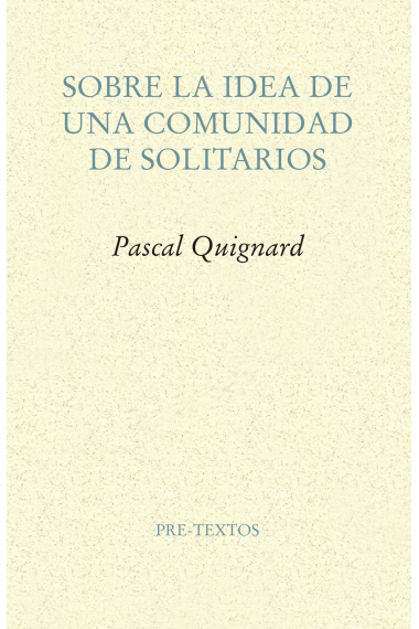 Sobre la idea de una comunidad de solitarios (Segunda edición)