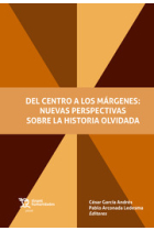 Del centro a los márgenes. Nuevas perspectivas sobre la historia olvidada