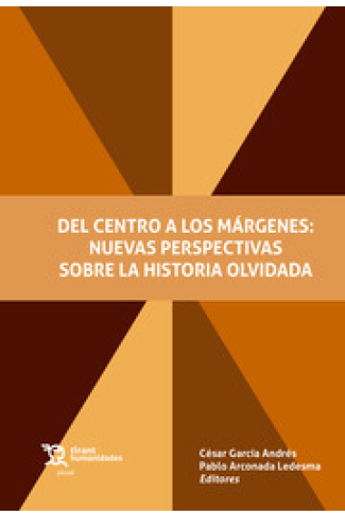 Del centro a los márgenes. Nuevas perspectivas sobre la historia olvidada