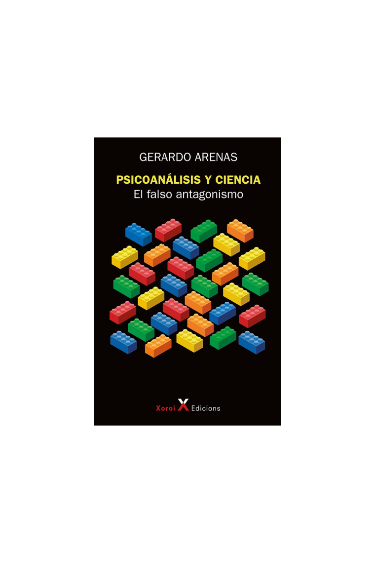 Psicoanálisis y ciencia. El falso antagonismo