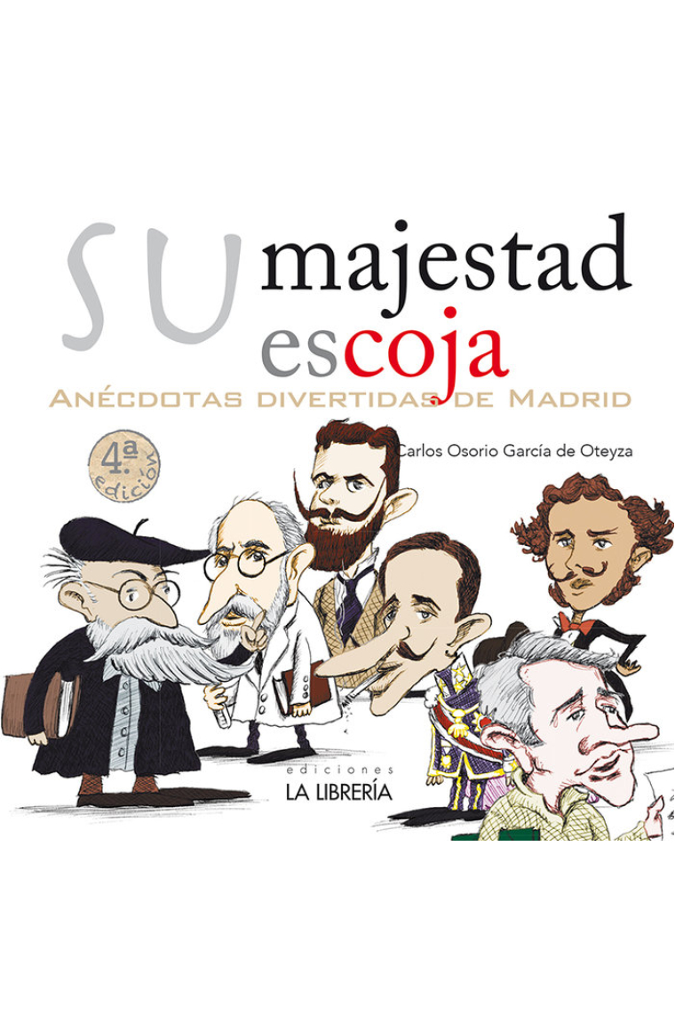 SU MAJESTAD ESCOJA. ANECDOTAS DIVERTIDAS DE MADRID