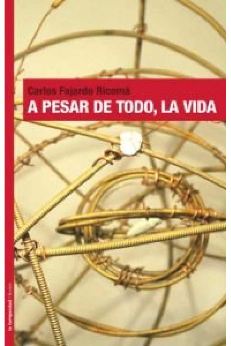 A pesar de todo, la vida