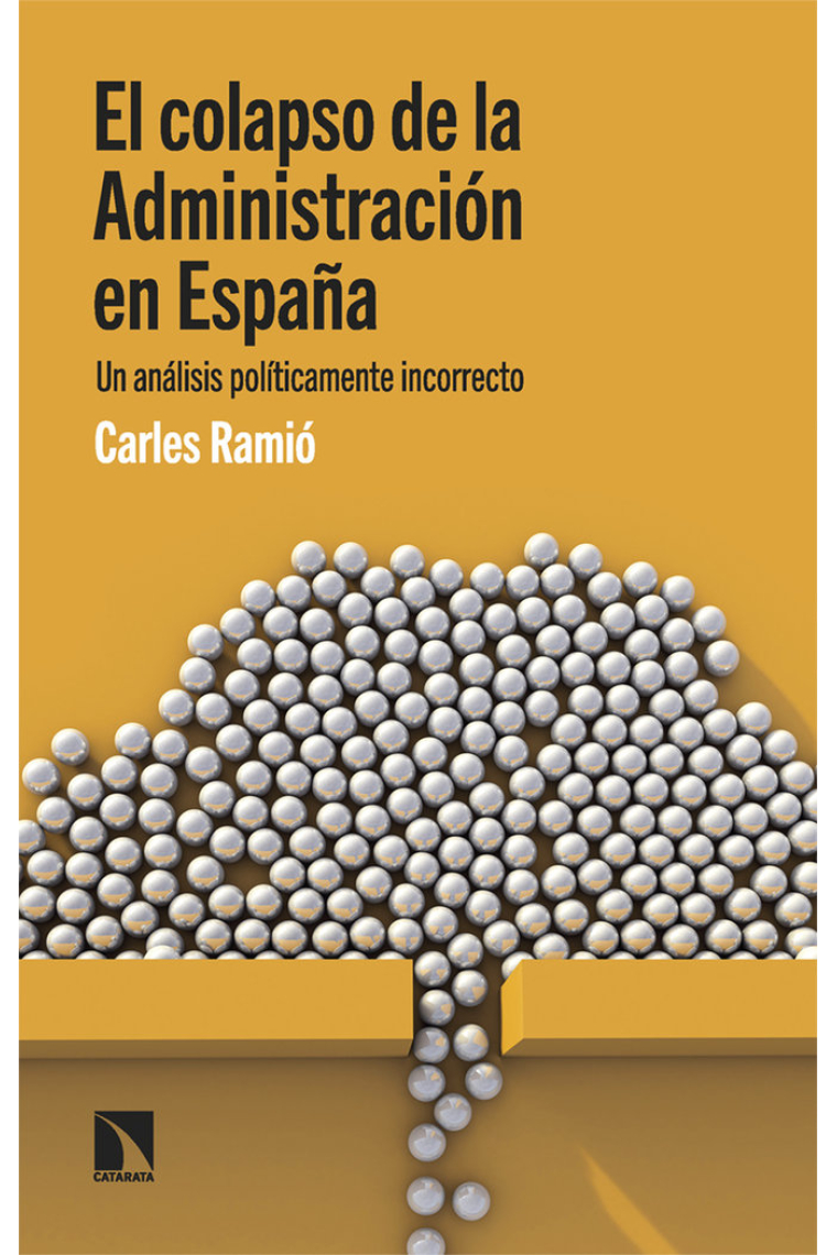 El colapso de la administración en España. Un análisis políticamente incorrecto