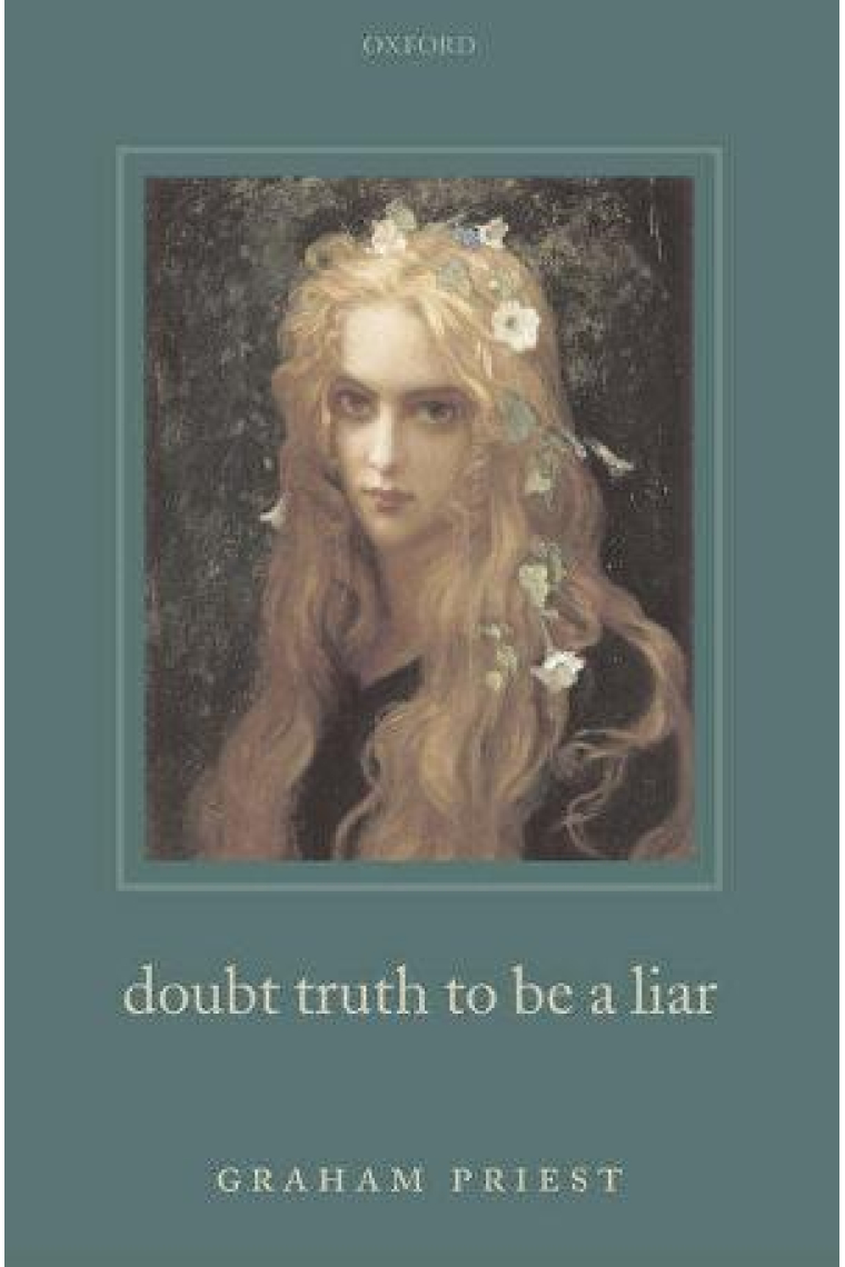 Doubt truth to be a liar