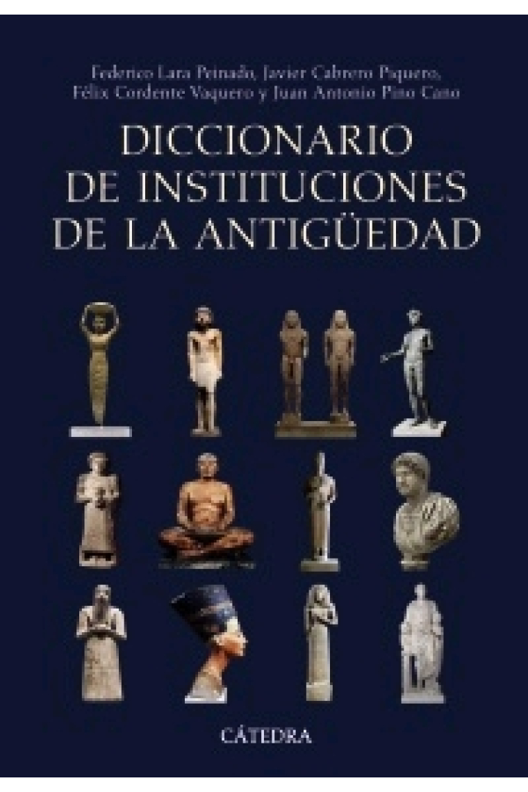 Diccionario de instituciones de la Antigüedad  (Próximo Oriente Antiguo, Egipto, Grecia y Roma)