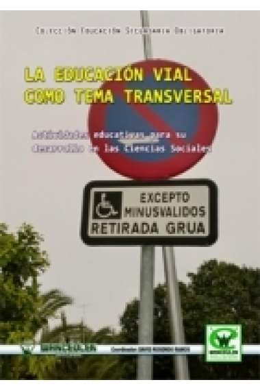 La educación vial como tema transversal. Educación Secundaria.  Actividades educativas para su desarrollo en las ciencias sociales