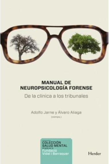 Manual de neuropsicología forense. De la clinica a los tribunales