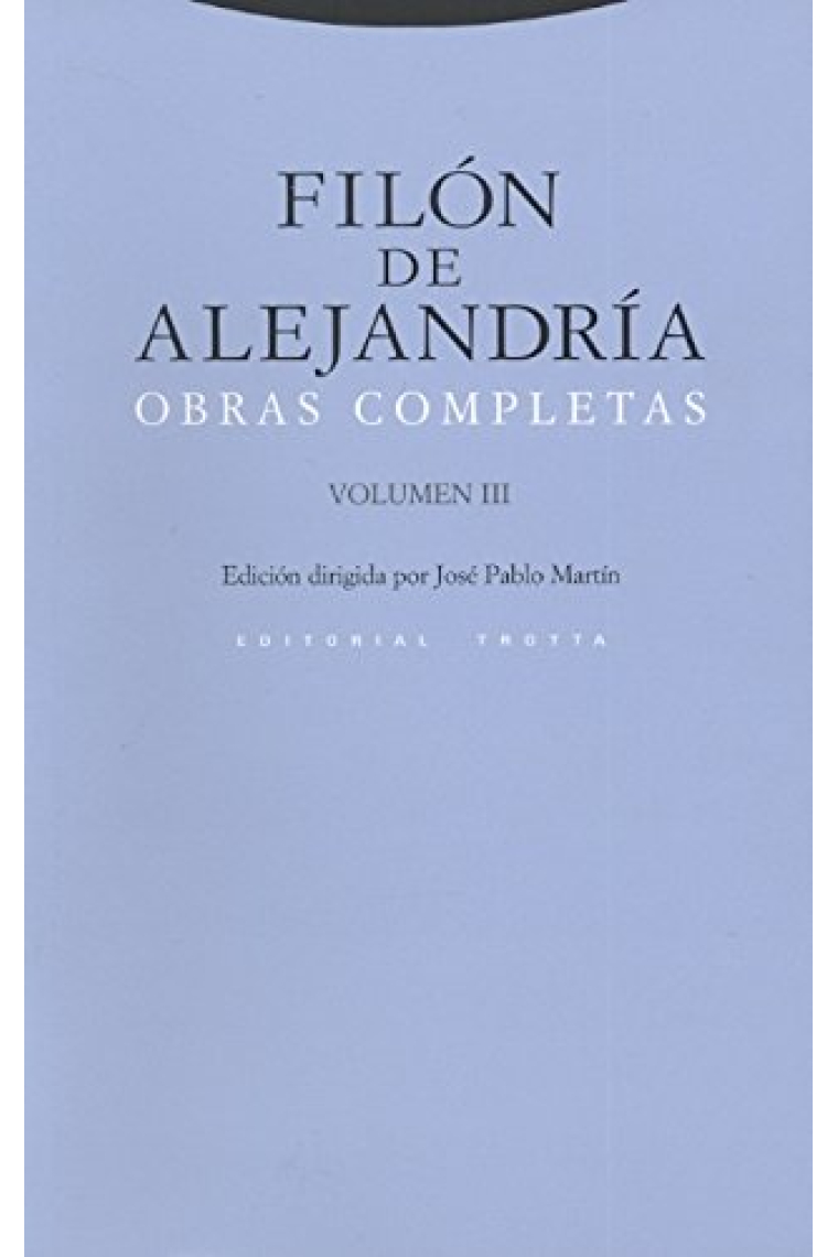 Obras completas (Volumen III): La confusión de las lenguas / La migración de Abraham / El heredero de los bienes divinos / Acerca de la unión con los estudios preliminares (y otros)