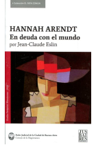 Hannah Arendt: en deuda con el mundo