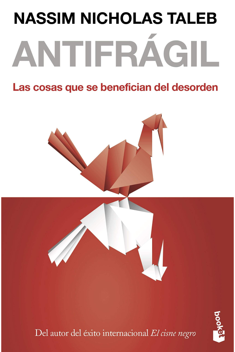 Antifragil. Las cosas que se benefician del desorden