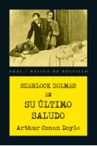 Sherlock Holmes. Su último saludo