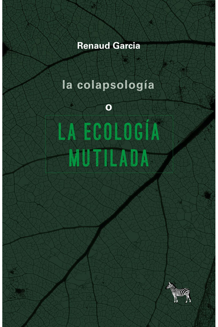 La Colapsología o la ecología mutilada