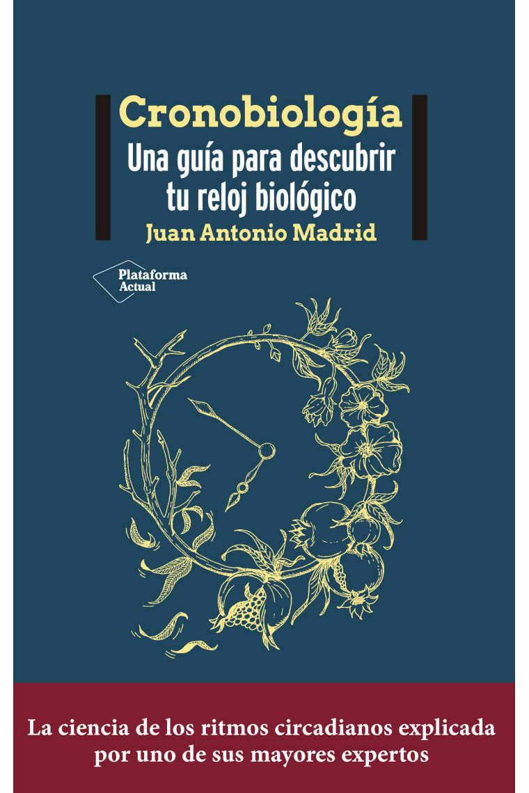 Cronobiología. Una guía para descubrir tu reloj biológico. La ciencia de los ritmos circadianos explicada por uno de sus mayores expertos