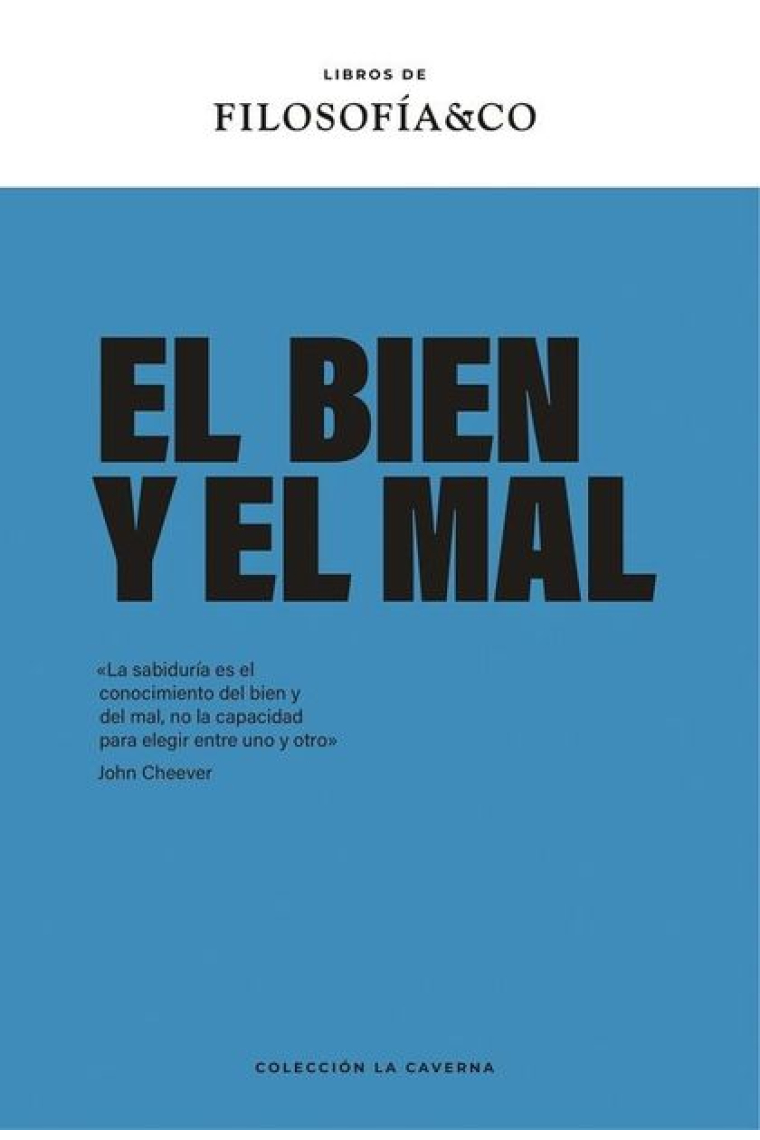 El Bien y el Mal (Libros de Filosofía & Co.)