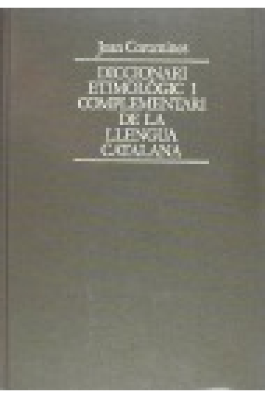 Diccionari etimològic i complementari de la llengua catalana. Volum I. A-bl