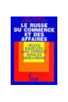 Le russe du commerce et des affaires. Leçons exercices avec corrigés annales abréviations