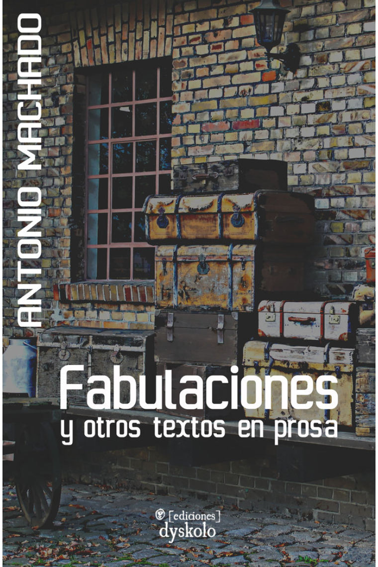 FABULACIONES Y OTROS TEXTOS EN PROSA