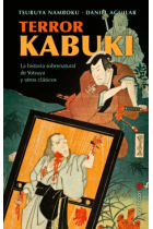 Terror Kabuki. La historia sobrenatural de yotsuya y otros clásicos