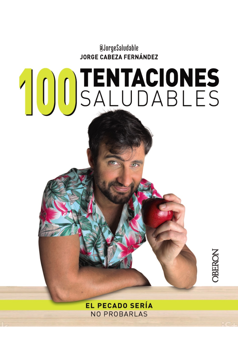 100 tentaciones saludables. El pecado sería no probarlas