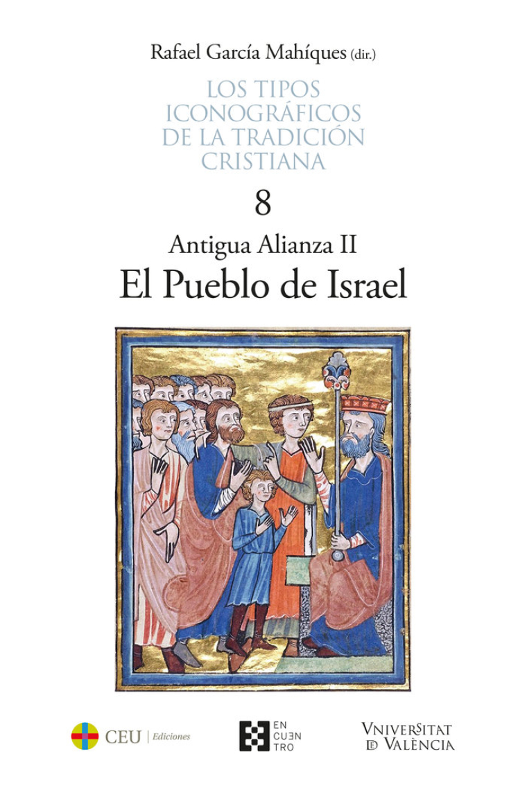 Los Patriarcas, II: El Pueblo de Israel (Los tipos iconográficos de la tradición cristiana, 8)