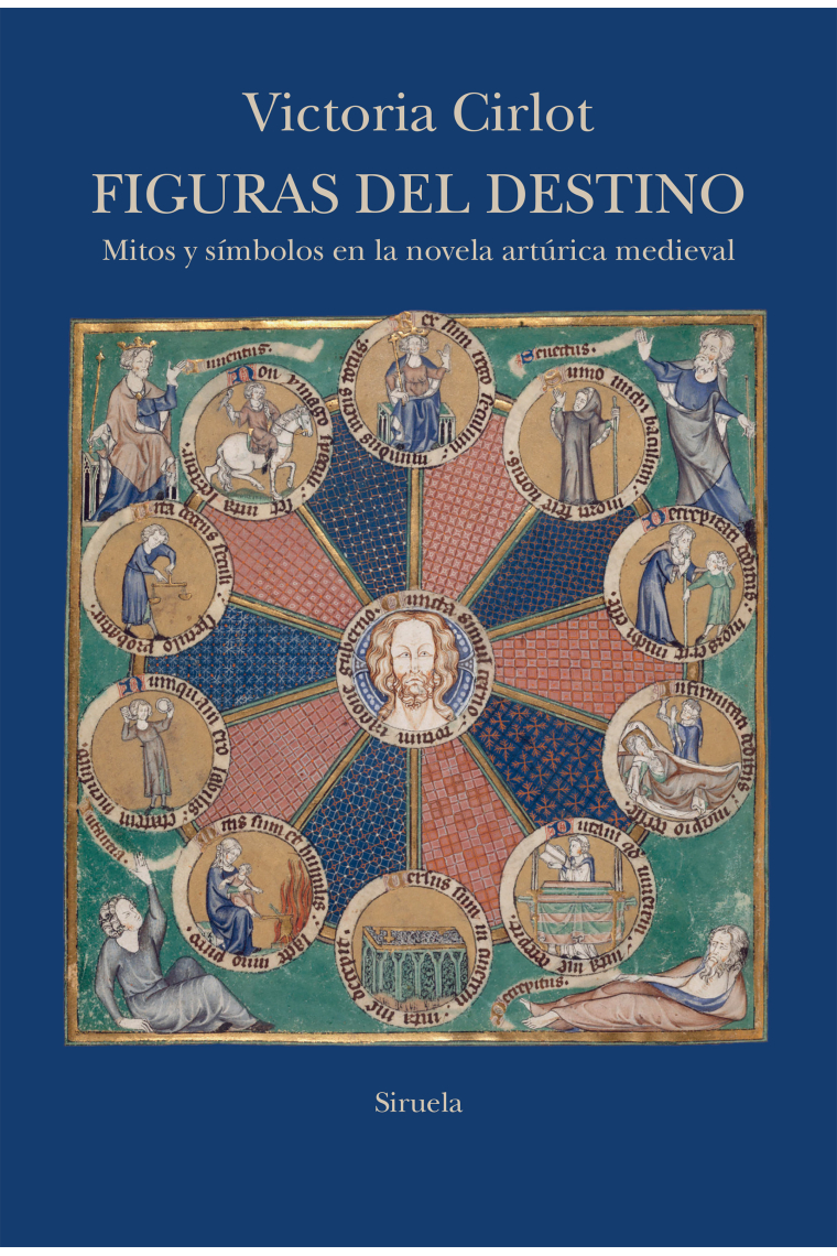 Figuras del destino: mitos y símbolos en la novela artúrica medieval (Nueva edición)