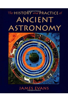 The history and practice of ancient astronomy