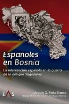 Españoles en Bosnia. La intervención española en la guerra de la antigua Yugoslavia