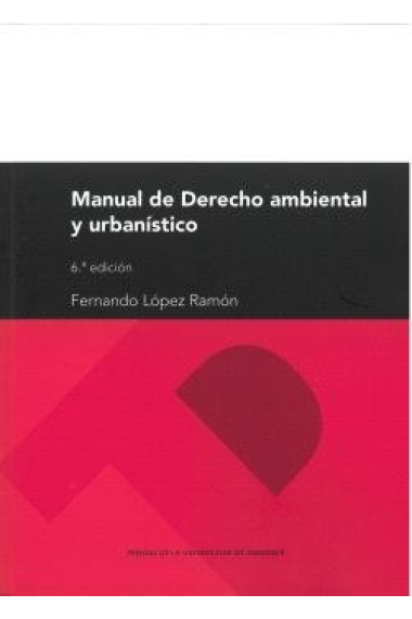 MANUAL DE DERECHO AMBIENTAL Y URBANISTICO 6ª EDICION