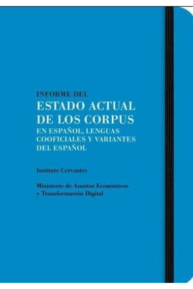 INFORME DEL ESTADO ACTUAL DE LOS CORPUS EN ESPAÑOL