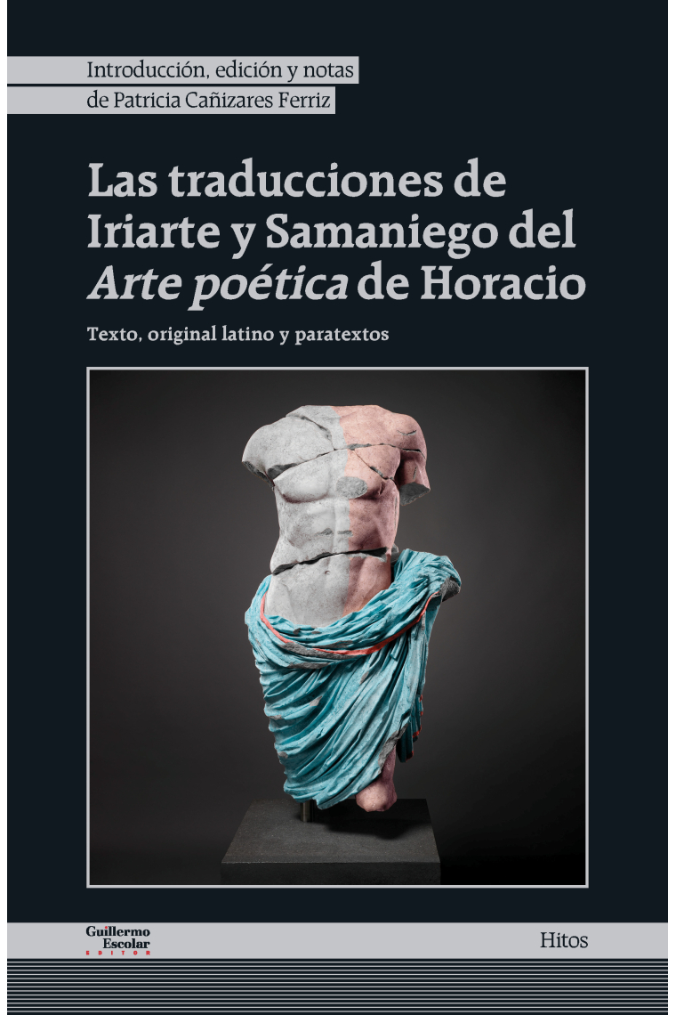 Las traducciones de Iriarte y Samaniego del Arte poética de Horacio (Incluye texto latino de la obra)