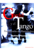 Gardel y el tango. Repertorio de recuerdos