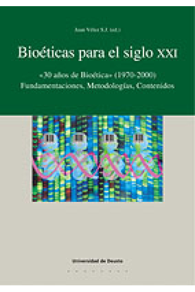 Bioéticas para el siglo XXI: treinta años de bioética (1970-2000)