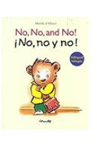 No, No, and No!/ No, no y no! (bilingüe español-inglés)