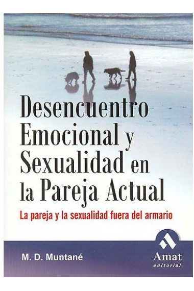 Desencuentro emocional y sexualidad en la pareja actual