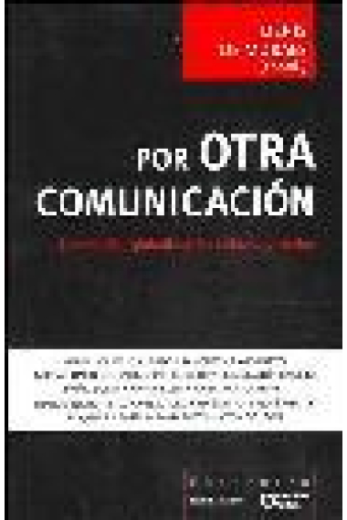 Por otra comunicación. Los media, globalización cultural y poder