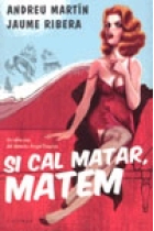 Si cal matar, matem