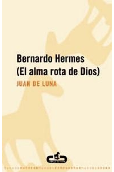 Bernardo Hermes (El alma rota de Dios)