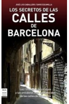 Los secretos de las calles de Barcelona. Los rincones más conocidos y las anécdotas más desconocidas de las calles de Barcelona