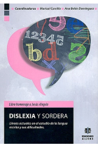 Dislexia y sordera. Líneas actuales en el estudio de la lengua escrita y sus dificultades.